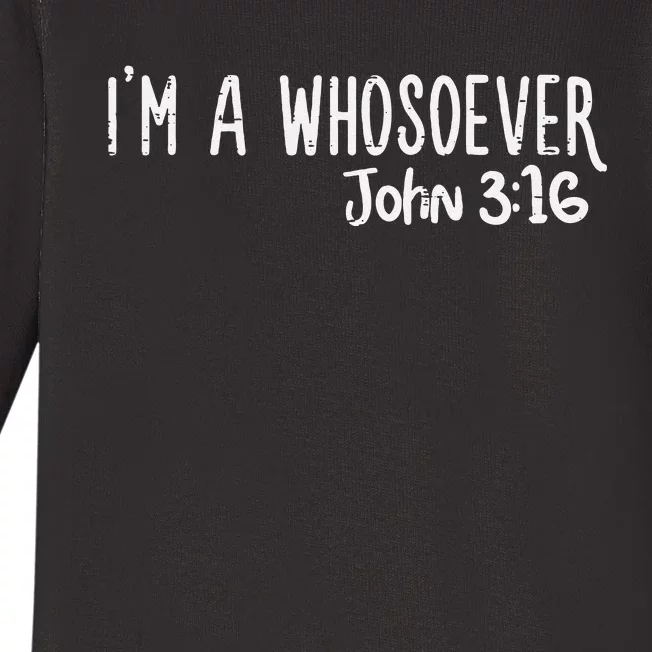 I Am Whosoever John 316 God Jesus Christian Men Women Kids Baby Long Sleeve Bodysuit