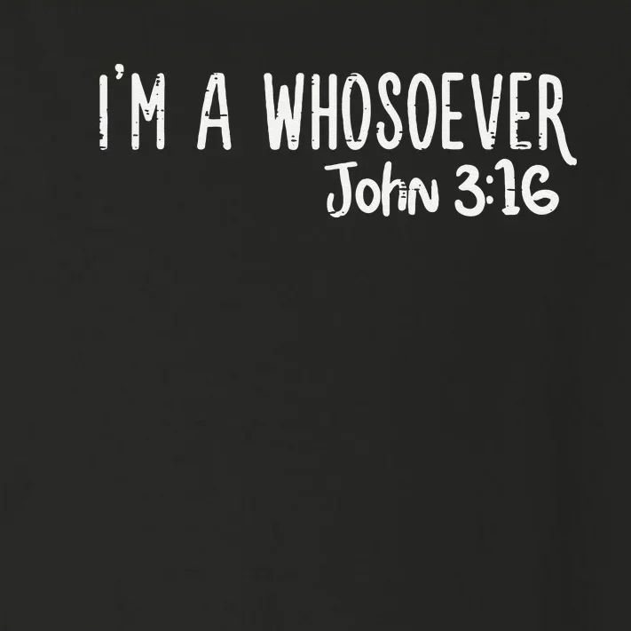 I Am Whosoever John 316 God Jesus Christian Men Women Kids Toddler Long Sleeve Shirt