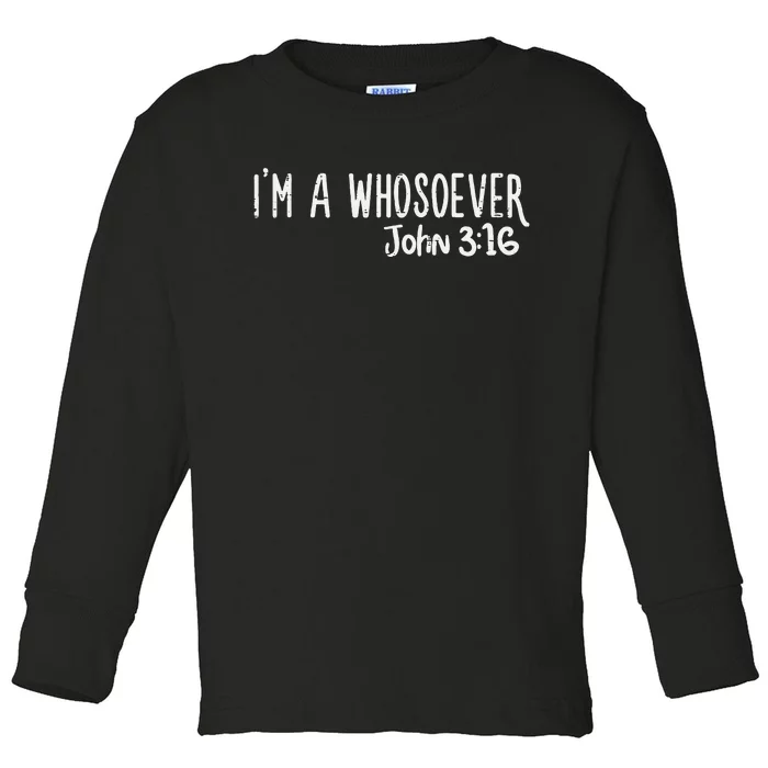 I Am Whosoever John 316 God Jesus Christian Men Women Kids Toddler Long Sleeve Shirt