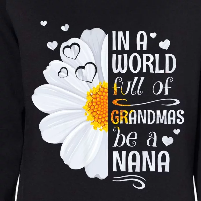 In A World Full Of Grandmas Be A Nana Daisy Flower Grandma Womens California Wash Sweatshirt