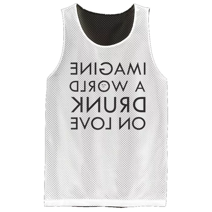 Imagine A World Drunk On Love Reversed Mesh Reversible Basketball Jersey Tank