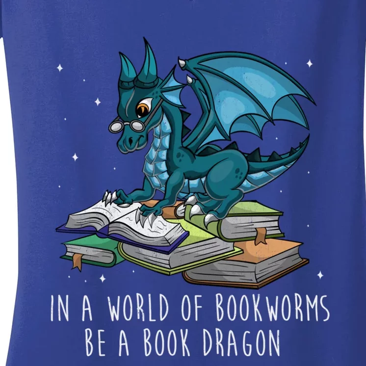 In A World Full Of Bookworms Be A Book Dragon Gift Women's V-Neck T-Shirt