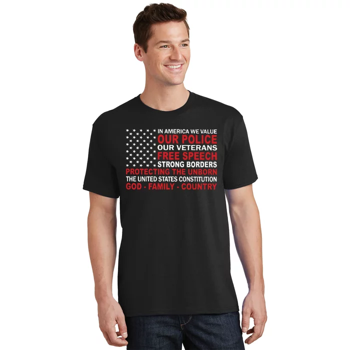 In America We Value Our Police Our Veterans Free Speech T-Shirt