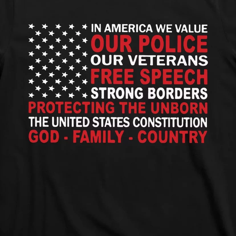 In America We Value Our Police Our Veterans Free Speech T-Shirt