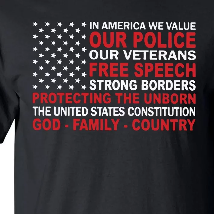 In America We Value Our Police Our Veterans Free Speech Tall T-Shirt