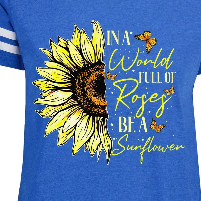 In a World Full of Roses Be a Sunflower Cute Graphic Enza Ladies Jersey Football T-Shirt