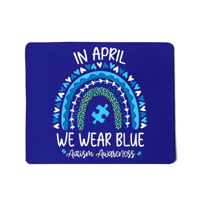 In April We Wear Blue Rainbow Autism Awareness Month Matching Family Mousepad