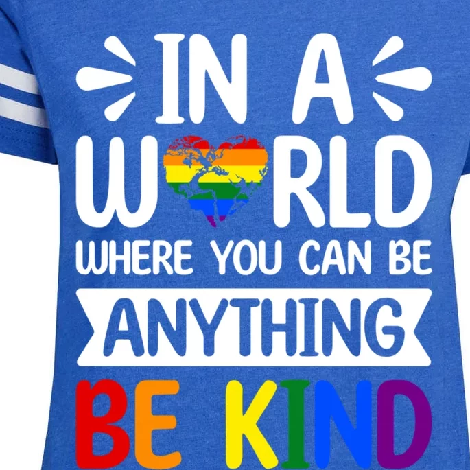 In A World Where You Can Be Anything Be Kind Lgbtq Ally Gift Enza Ladies Jersey Football T-Shirt