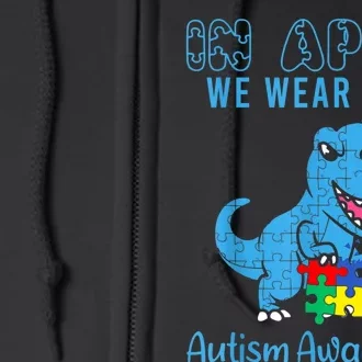 In April We Wear Blue Autism Awareness Month Dinosaur TRex Full Zip Hoodie