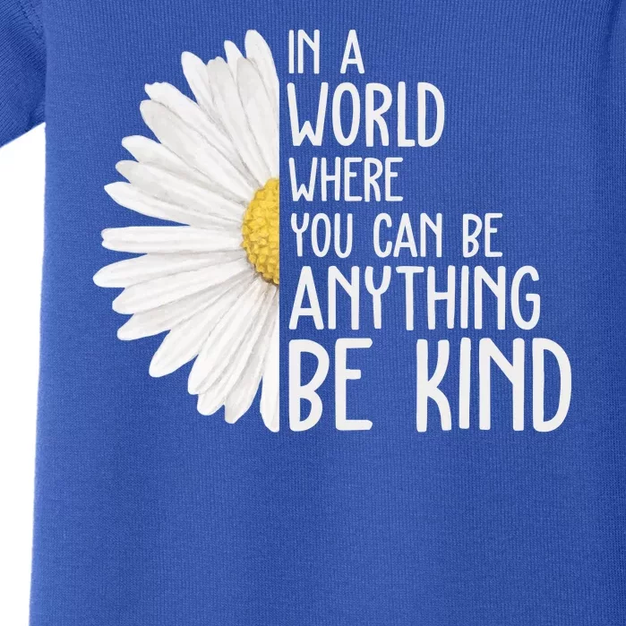 In A World Where You Can Be Anything Be Kind Sunflower Anti Bullying Baby Bodysuit