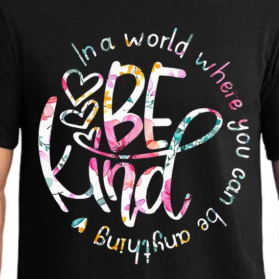 In A World Where You Can Be Anything Be Kind Kindness Pajama Set