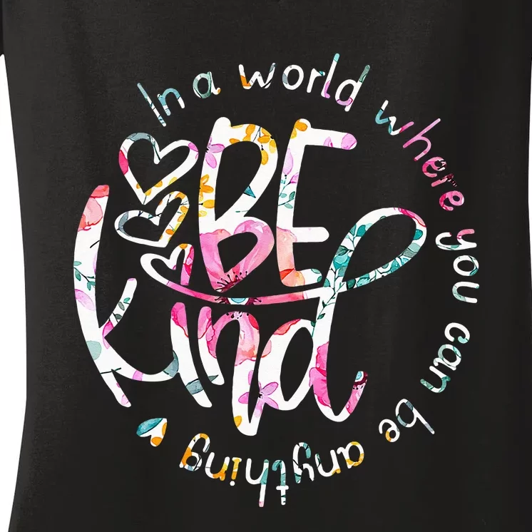 In A World Where You Can Be Anything Be Kind Kindness Women's V-Neck T-Shirt