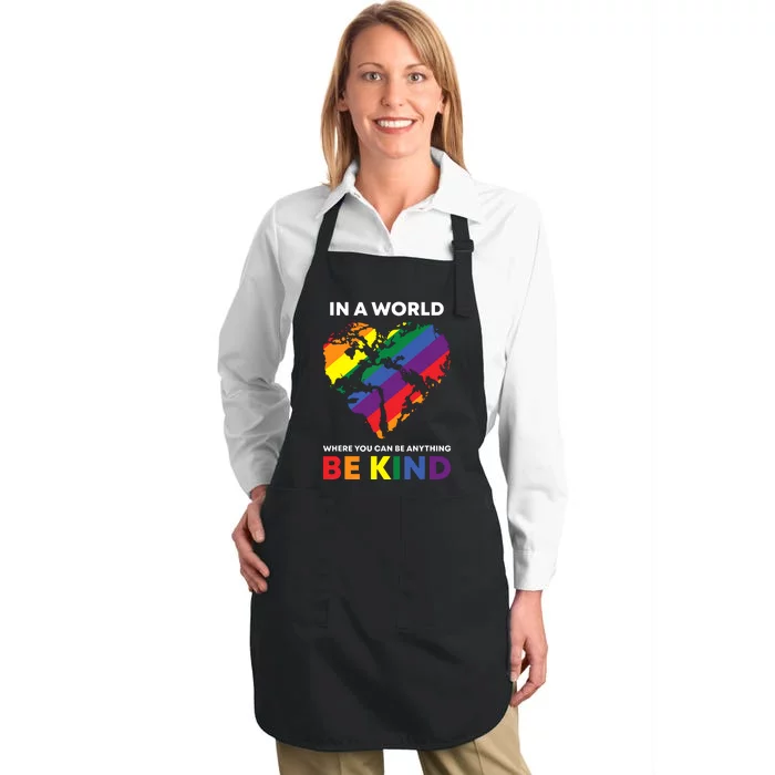 In A World Where You Can Be Anything Be Kind Ally Full-Length Apron With Pocket