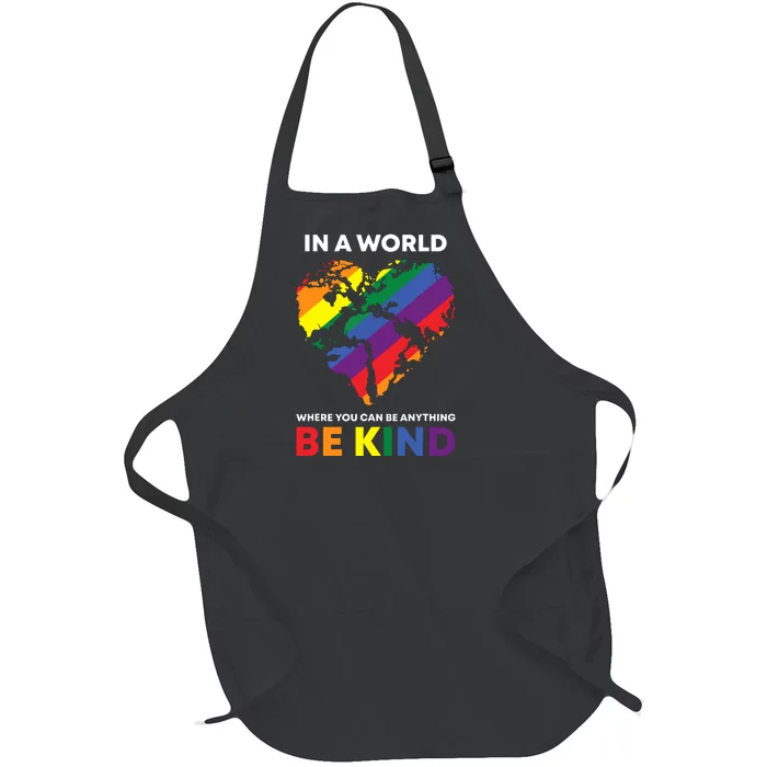 In A World Where You Can Be Anything Be Kind Ally Full-Length Apron With Pocket