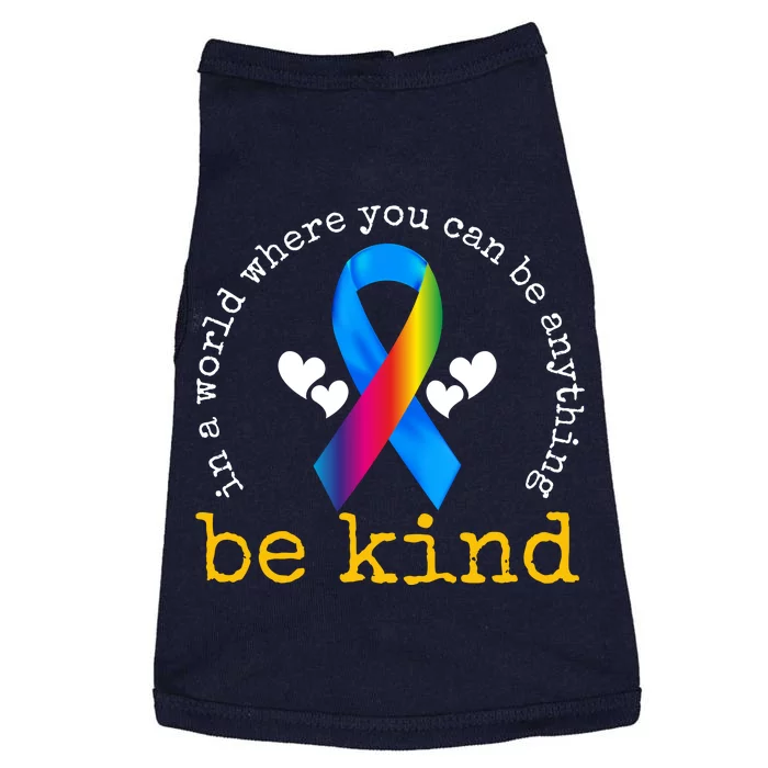 In A World Where You Can Be Anything Be Kind Autism Awareness Ribbon Doggie Tank