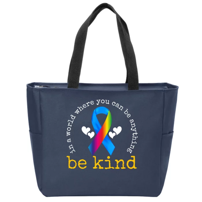 In A World Where You Can Be Anything Be Kind Autism Awareness Ribbon Zip Tote Bag