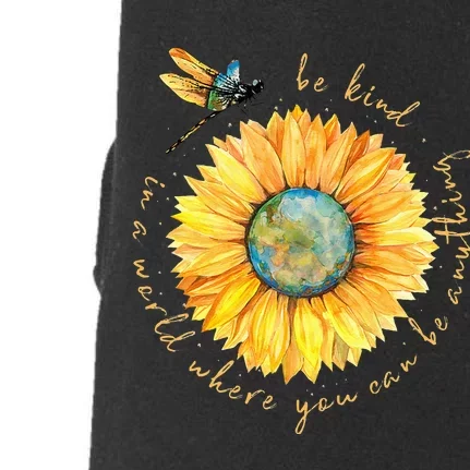 In A World Where You Can Be Anything Be Kind Sunflower Doggie 3-End Fleece Hoodie