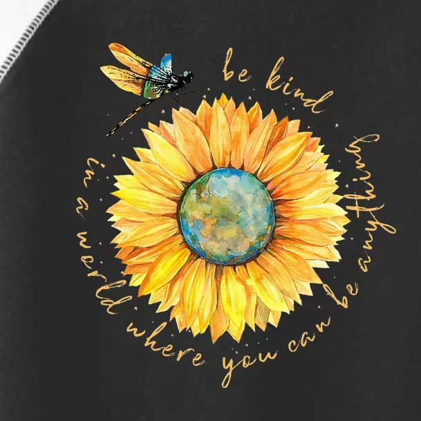 In A World Where You Can Be Anything Be Kind Sunflower Toddler Fine Jersey T-Shirt