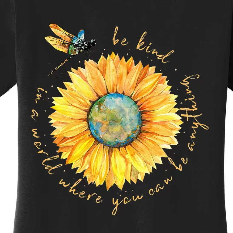 In A World Where You Can Be Anything Be Kind Sunflower Women's T-Shirt