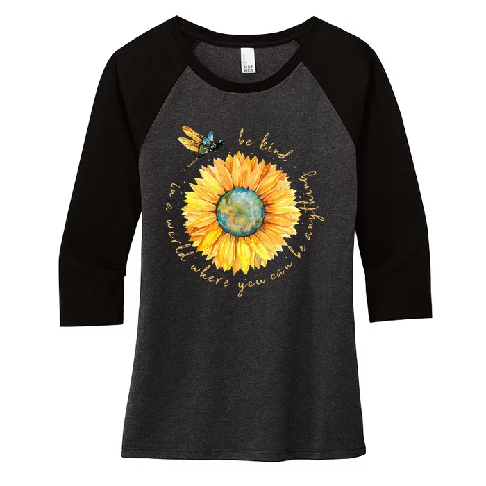 In A World Where You Can Be Anything Be Kind Sunflower Women's Tri-Blend 3/4-Sleeve Raglan Shirt