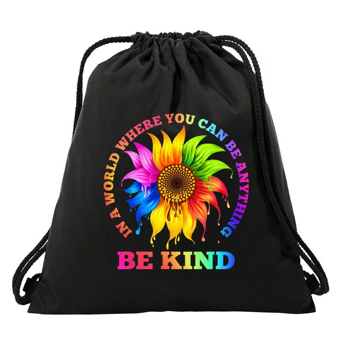 In A World Where You Can Be Anything BE KIND LGBT Rainbow Drawstring Bag