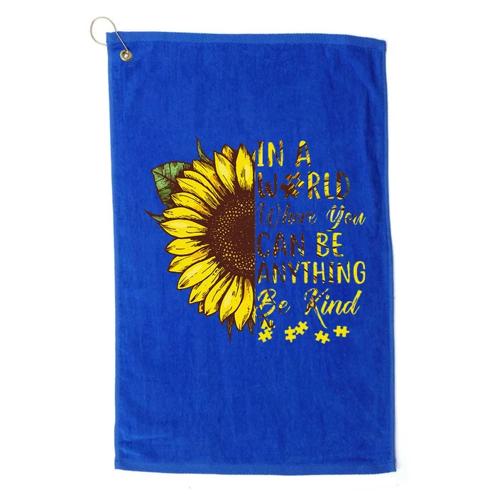 In A World Where You Can Be Kind Autism Sunflower Platinum Collection Golf Towel