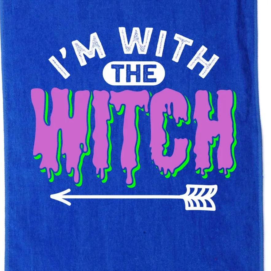 I Am With The Witch Halloween Witch Im With The Witch Funny Gift Platinum Collection Golf Towel