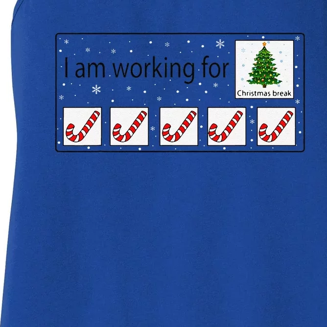 I Am Working For Christmas Break Teacher Christmas Women's Racerback Tank