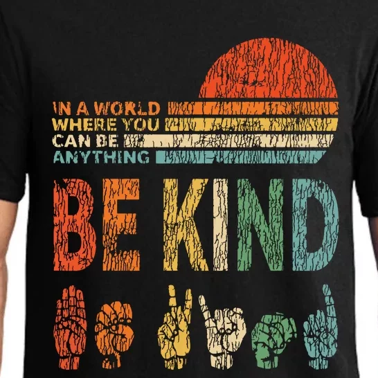 In A World Where You Can Be Anything Be Kind Sign Language Pajama Set