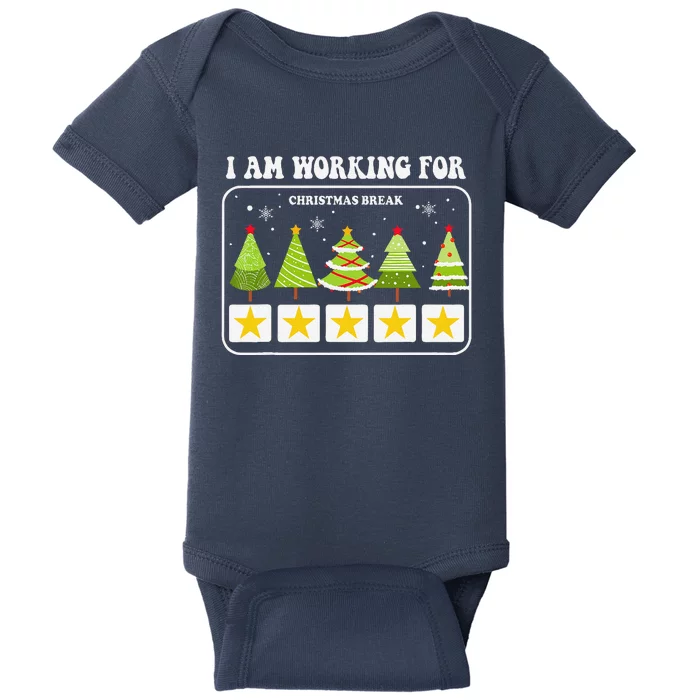 I Am Working For Christmas Break 5 Stars Xmas Tree Baby Bodysuit