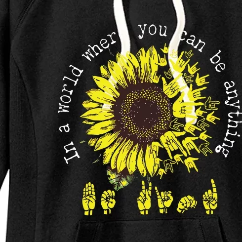 In A World Where You Can Be Anything Sunflower Deaf Women's Fleece Hoodie