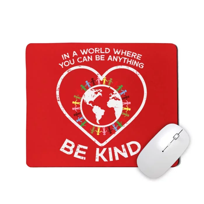 In A World Anything Be Kind Unity Day Orange Anti Bullying Mousepad