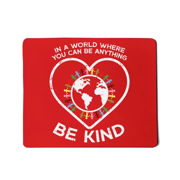 In A World Anything Be Kind Unity Day Orange Anti Bullying Mousepad