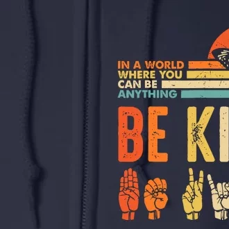 In A World Where You Can Be Anything Be Kind Kindness Autism Full Zip Hoodie