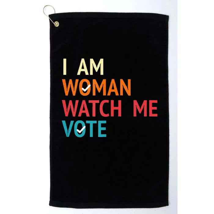 I Am Woman Watch Me Vote Kamala Harris 2024 Platinum Collection Golf Towel