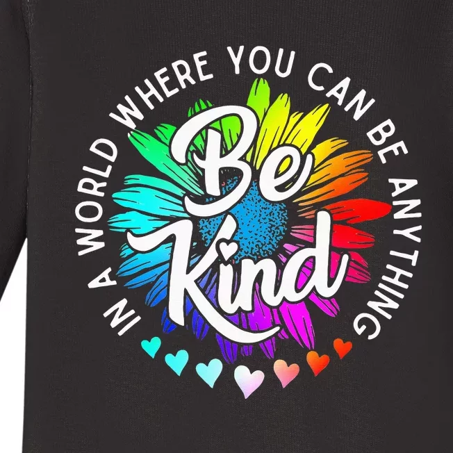 In A World Where You Can Be Anything Be Kind Rainbow Flower Baby Long Sleeve Bodysuit