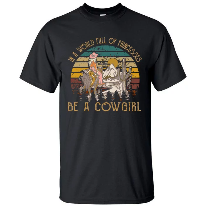 In A World Full Of Princesses Be A Cow Mountains & Moons Tall T-Shirt