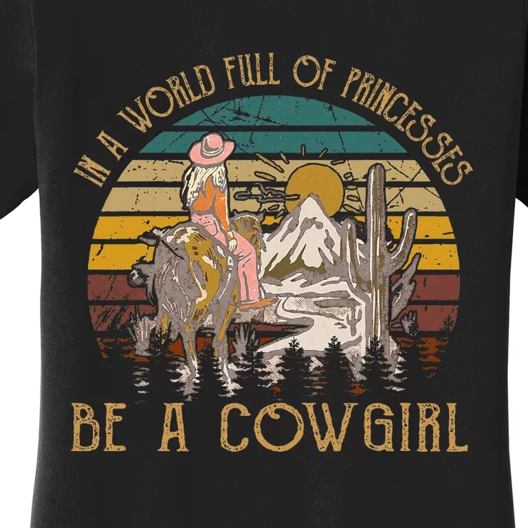 In A World Full Of Princesses Be A Cow Mountains & Moons Women's T-Shirt