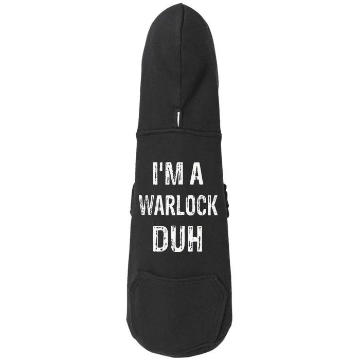 Im A Warlock Duh Halloween Costume Doggie 3-End Fleece Hoodie