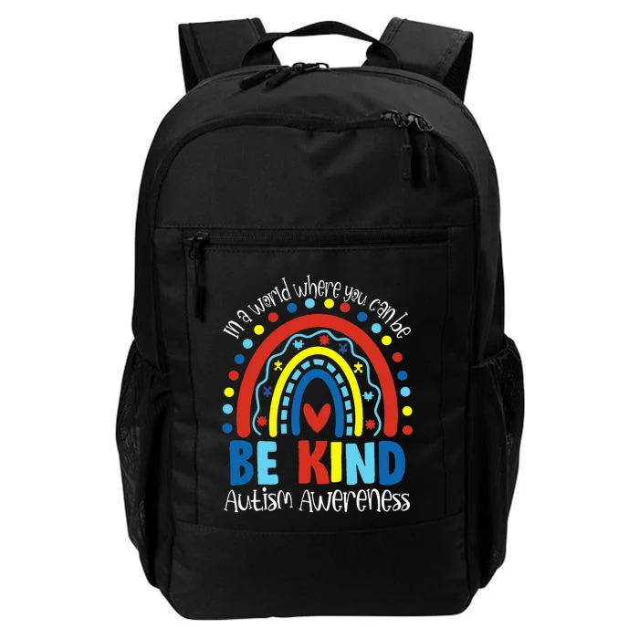 In A World Where You Can Be Anything Be Kind Autism Rainbow Daily Commute Backpack