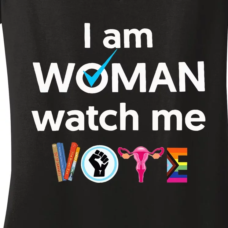 I Am Woman Watch Me Vote Women's V-Neck T-Shirt