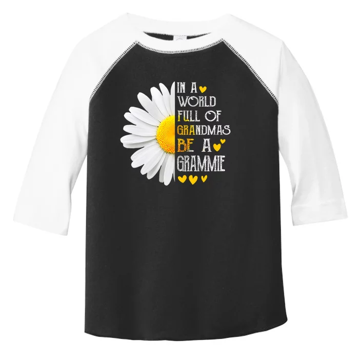 In A World Full Of Grandmas Be A Grammie Daisy MotherS Day Toddler Fine Jersey T-Shirt