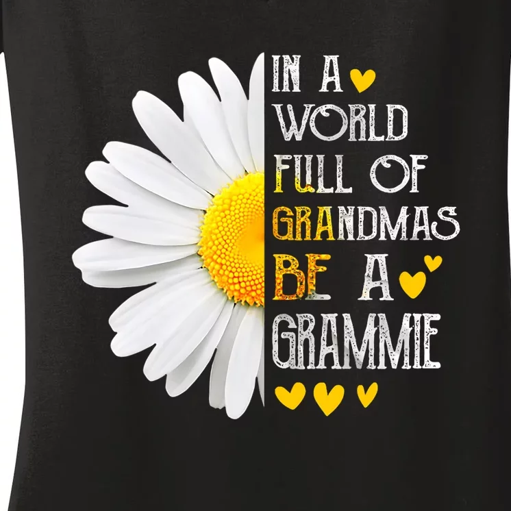 In A World Full Of Grandmas Be A Grammie Daisy MotherS Day Women's V-Neck T-Shirt