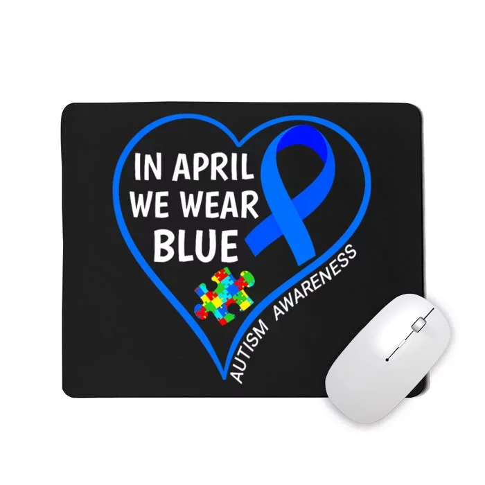 In April We Wear Blue World Autism Awareness Day 2024 Mousepad