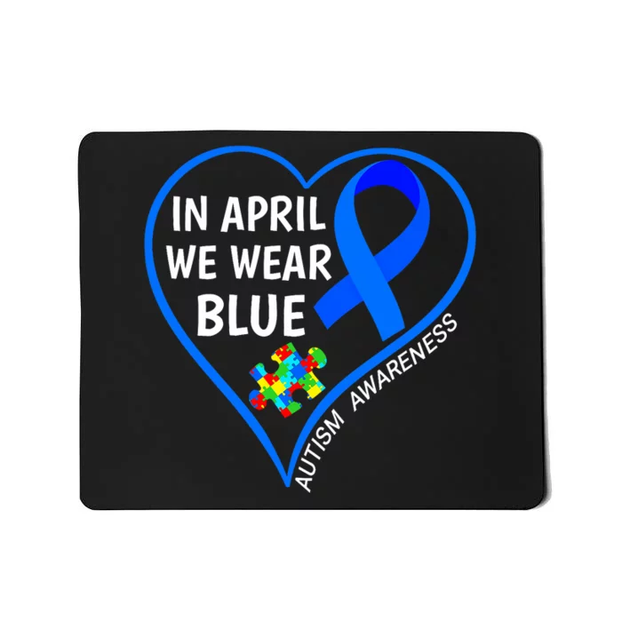 In April We Wear Blue World Autism Awareness Day 2024 Mousepad