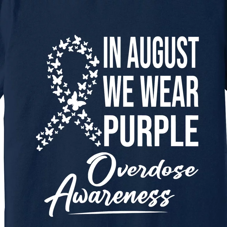 In August We Wear Purple Overdose Awareness Month Premium T-Shirt