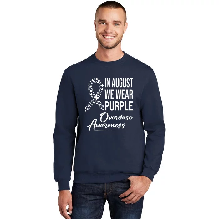 In August We Wear Purple Overdose Awareness Month Tall Sweatshirt