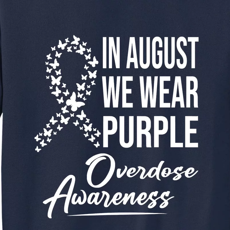 In August We Wear Purple Overdose Awareness Month Tall Sweatshirt