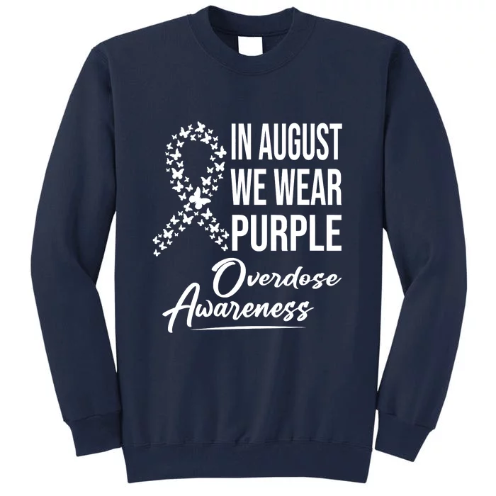 In August We Wear Purple Overdose Awareness Month Tall Sweatshirt