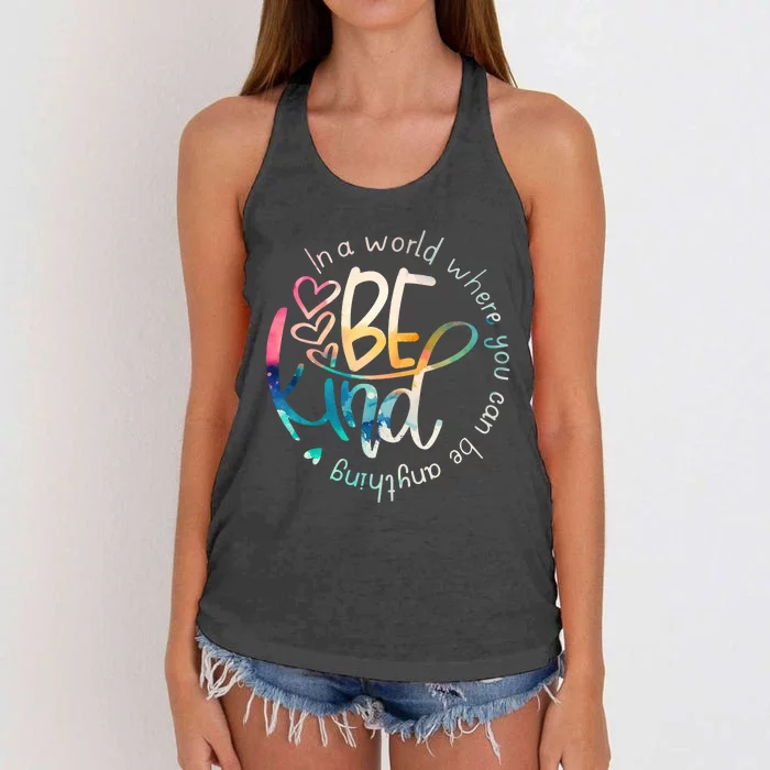 In A World Where You Can Be Anything Be Kind Kindness Women's Knotted Racerback Tank